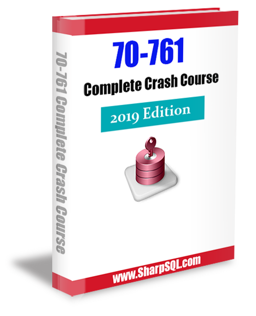 70-761 Complete Crash Course